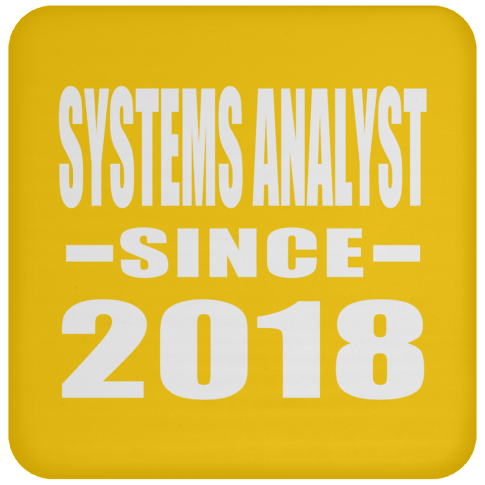 Systems Analyst Since 2018 - Drink Coaster