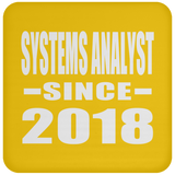Systems Analyst Since 2018 - Drink Coaster