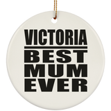 Victoria Best Mum Ever - Circle Ornament