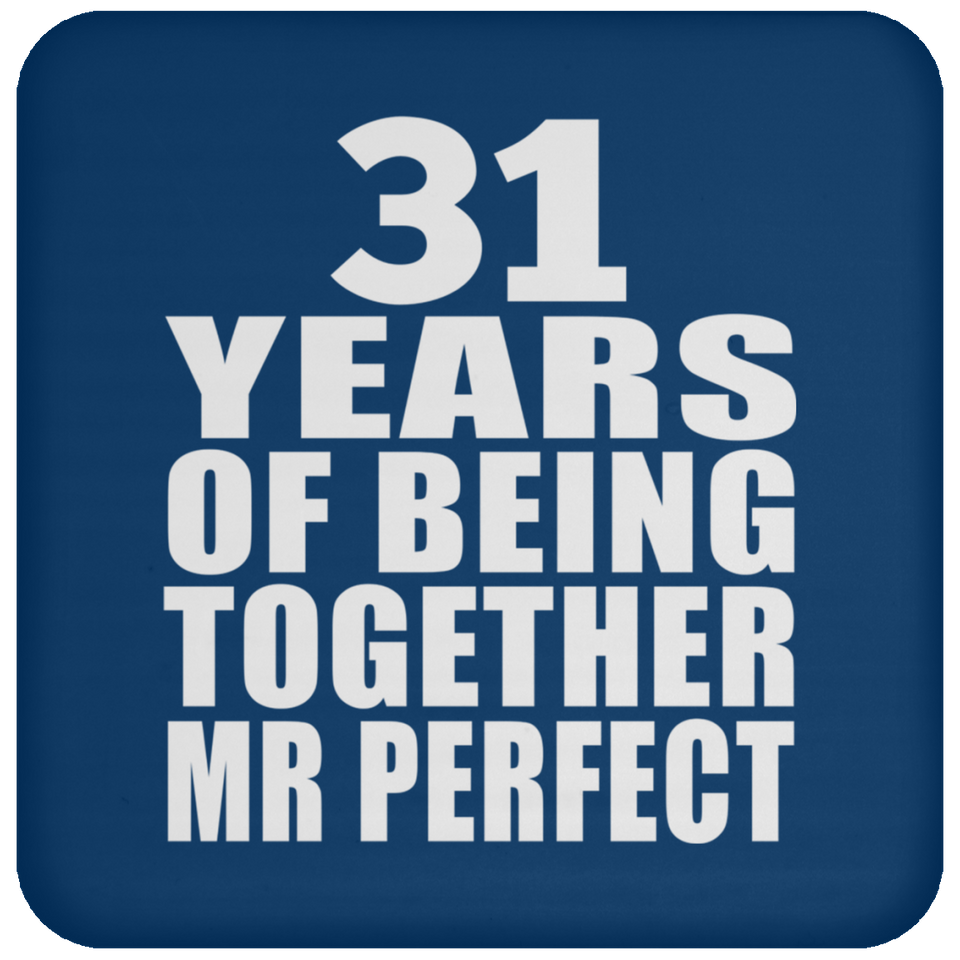 31st Anniversary 31 Years Of Being Mr Perfect - Drink Coaster