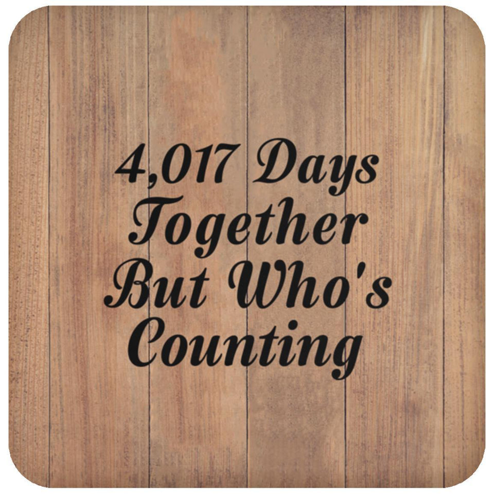 11th Anniversary 4,017 Days Together Who's Counting - Drink Coaster C