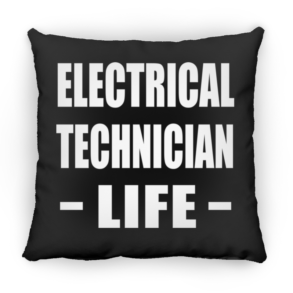 Electrical Technician Life - Throw Pillow Black