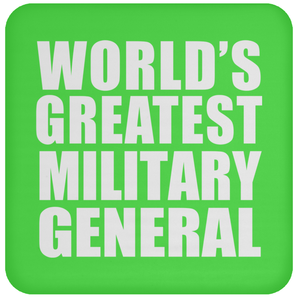 World's Greatest Military General - Drink Coaster