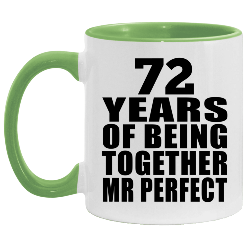 72nd Anniversary 72 Years Of Being Mr Perfect - 11oz Accent Mug Green