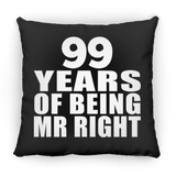 99th Anniversary 99 Years Of Being Mr Right - Throw Pillow Black