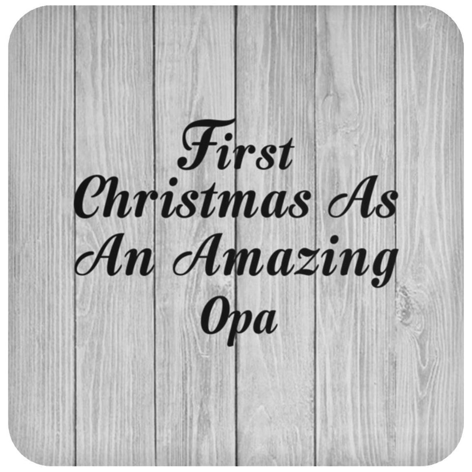 First Christmas As An Amazing Opa - Drink Coaster F