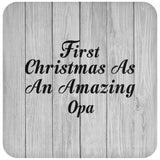 First Christmas As An Amazing Opa - Drink Coaster F