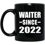 Waiter Since 2022 - 11oz Coffee Mug Black