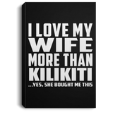 I Love My Wife More Than Kilikiti - Canvas Portrait