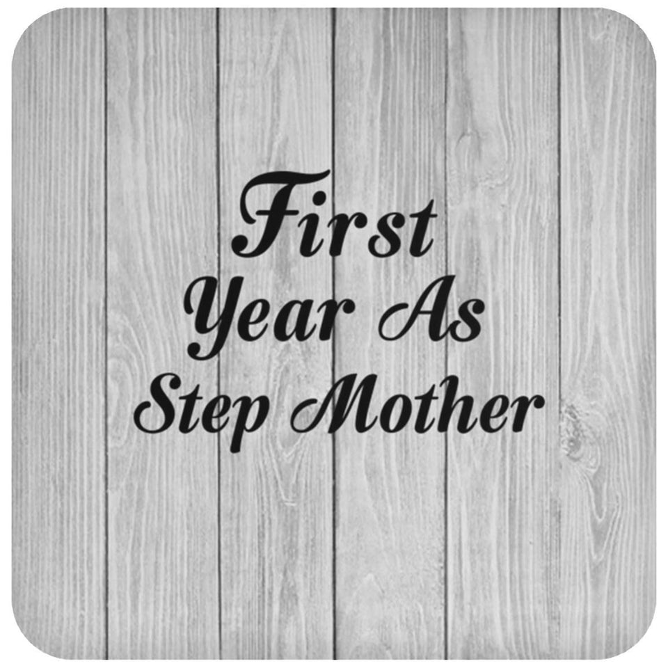 First Year As Step Mother - Drink Coaster F