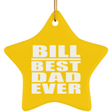 Bill Best Dad Ever - Star Ornament