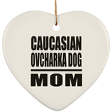 Caucasian Ovcharka Dog Mom - Heart Ornament