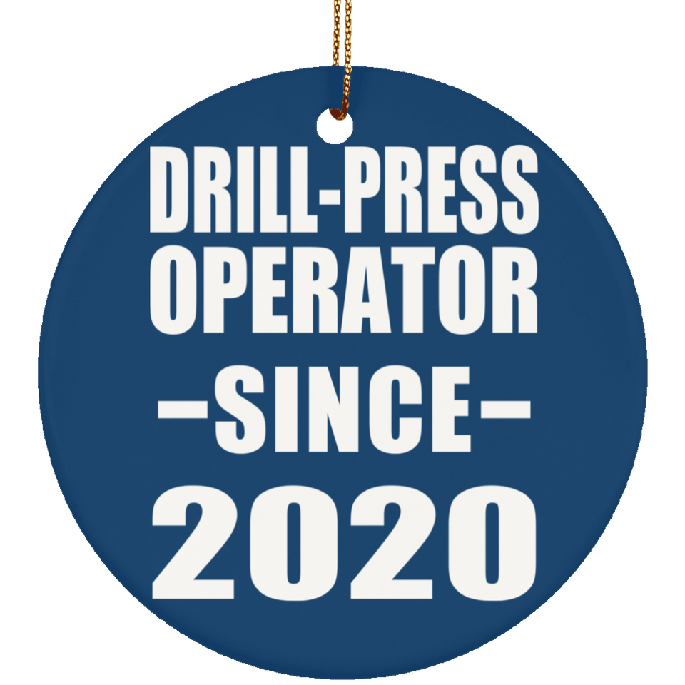 Drill-Press Operator Since 2020 - Circle Ornament