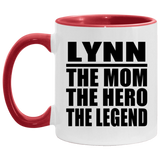 Lynn The Mom The Hero The Legend - 11oz Accent Mug Red