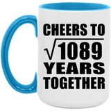 33rd Anniversary Cheers To Square Root of 1089 Years Together - 15oz Accent Mug Blue