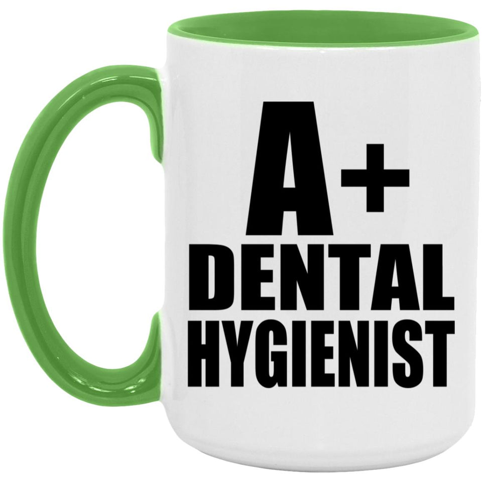 A+ Dental Hygienist - 15oz Accent Mug Green
