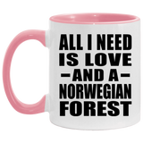 All I Need Is Love And A Norwegian Forest - 11oz Accent Mug Pink