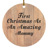 First Christmas As An Amazing Mommy - Circle Ornament C