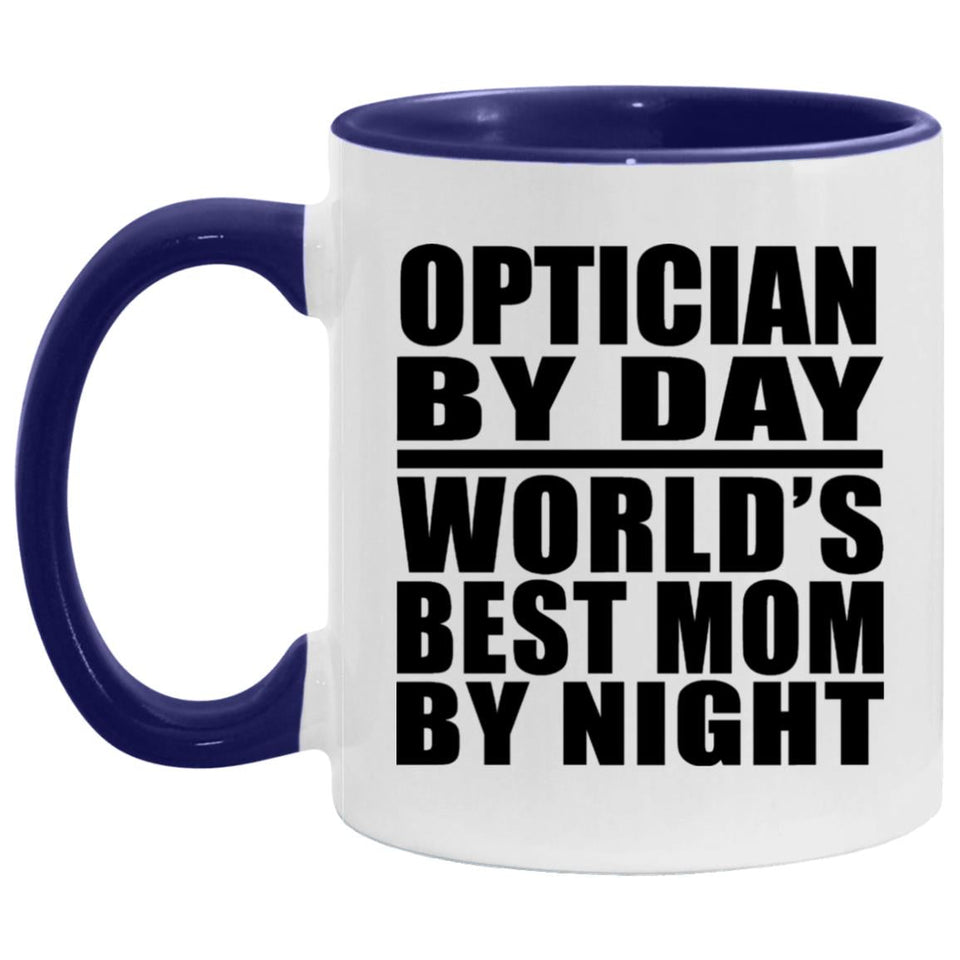 Optician By Day World's Best Mom By Night - 11oz Accent Mug Purple