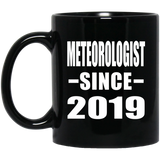 Meteorologist Since 2019 - 11oz Coffee Mug Black