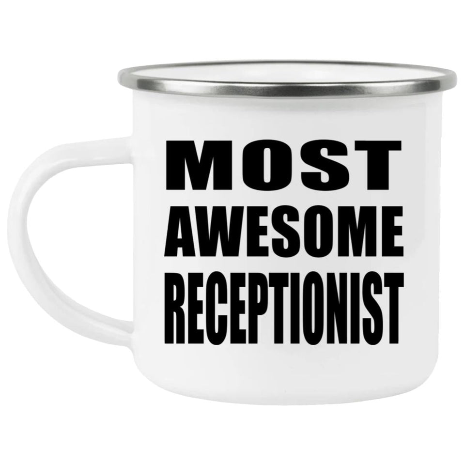 Most Awesome Receptionist - 12oz Camping Mug