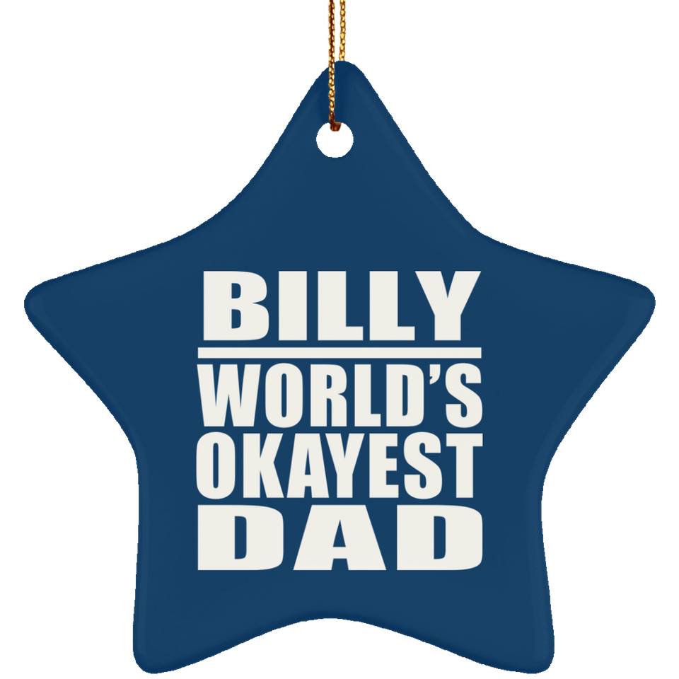 Billy World's Okayest Dad - Star Ornament