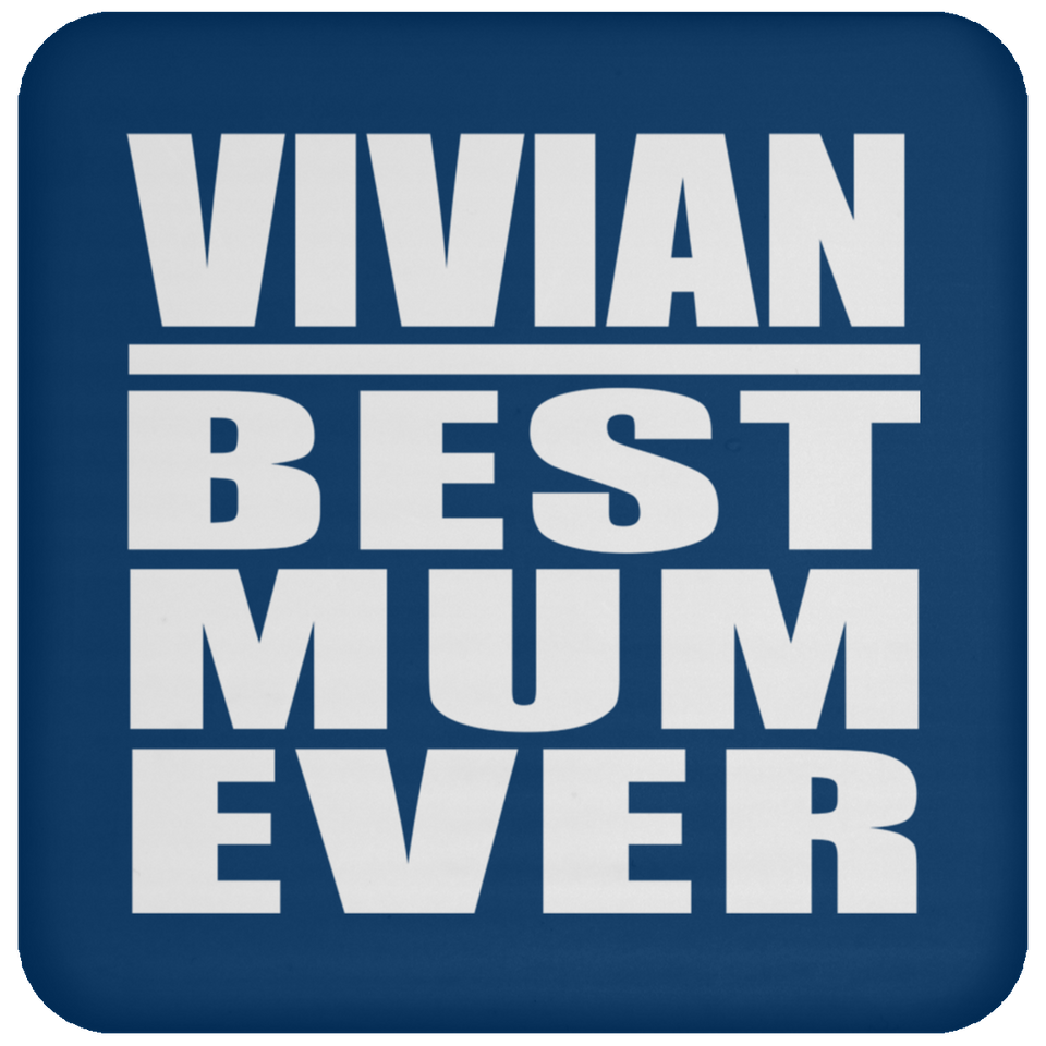Vivian Best Mum Ever - Drink Coaster