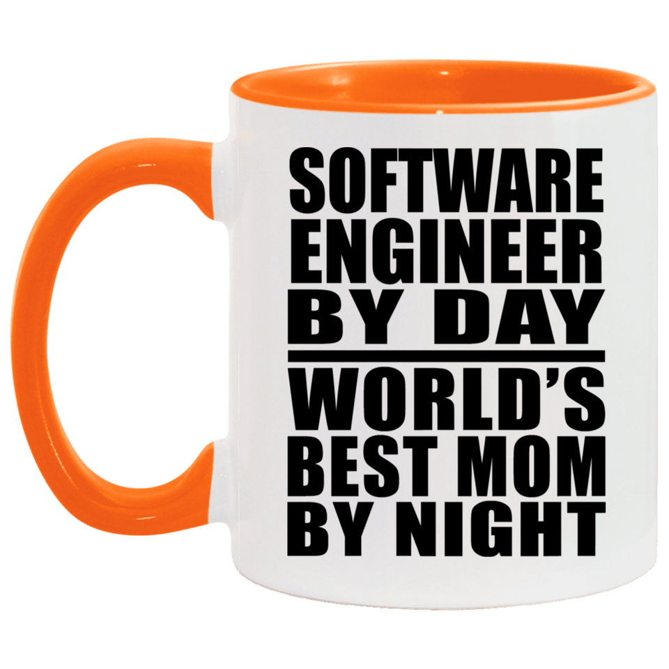 Software Engineer By Day World's Best Mom By Night - 11oz Accent Mug Orange