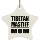 Tibetan Mastiff Mom - Star Ornament
