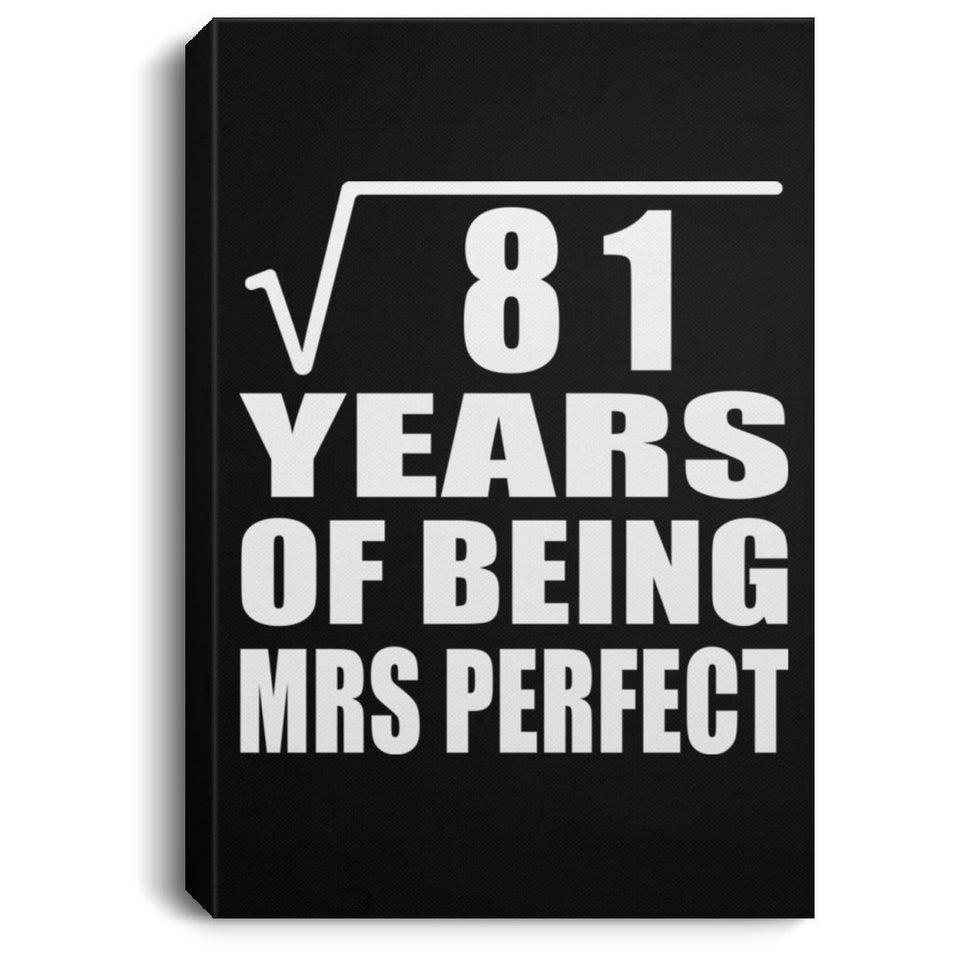9th Anniversary Square Root of 81 Years of Mrs Perfect - Canvas Portrait