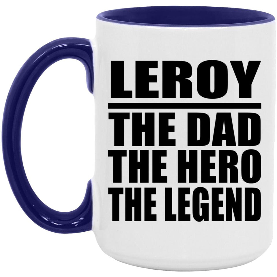 Leroy The Dad The Hero The Legend - 15oz Accent Mug Purple