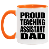 Proud Teaching Assistant Dad - 11oz Accent Mug Orange