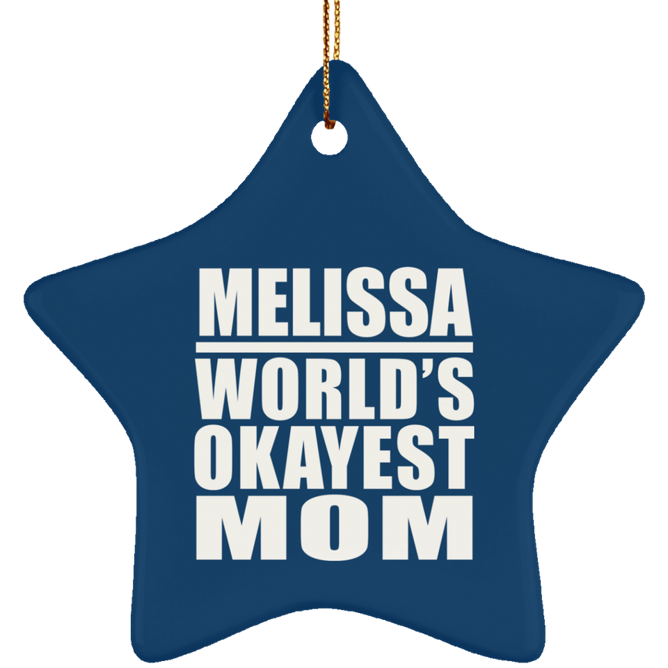 Melissa World's Okayest Mom - Star Ornament