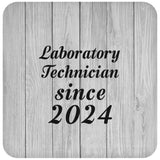 Laboratory Technician Since 2024 - Drink Coaster F