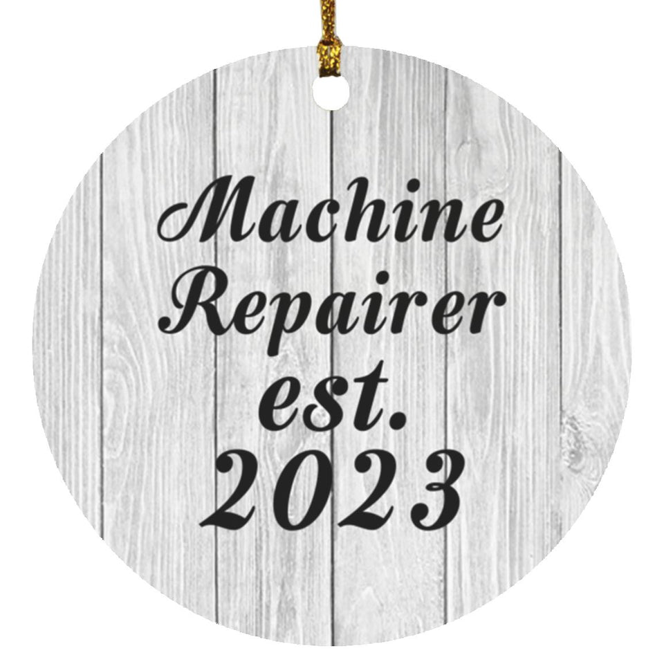 Machine Repairer Established Est. 2023 - Circle Ornament F