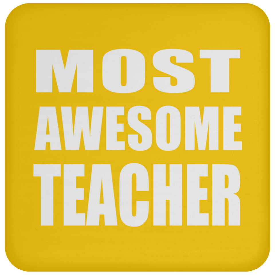 Most Awesome Teacher - Drink Coaster