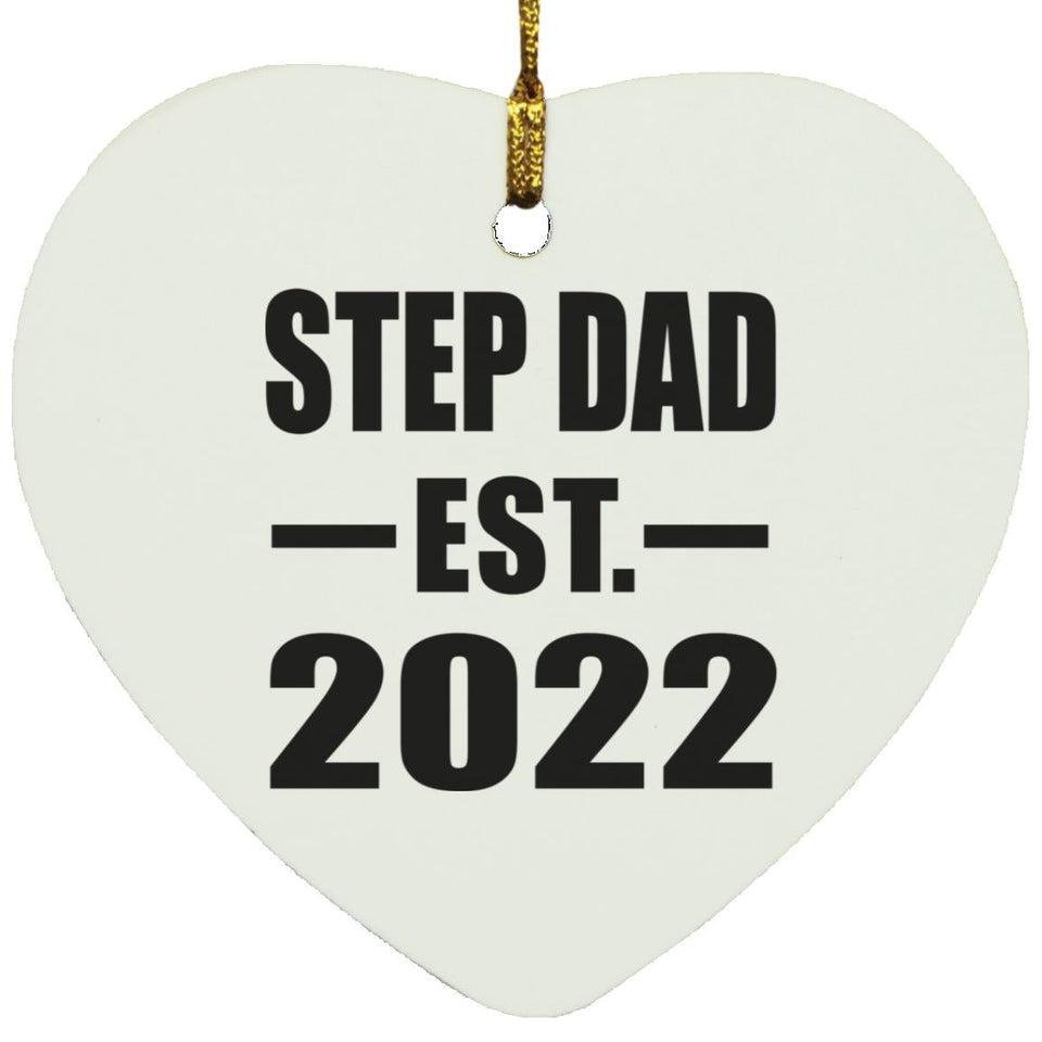 Step Dad Established EST. 2022 - Heart Ornament