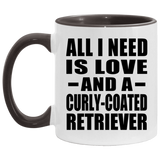 All I Need Is Love And A Curly-Coated Retriever - 11oz Accent Mug Black