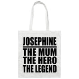 Josephine The Mum The Hero The Legend - Tote Bag White