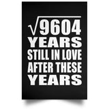 98th Anniversary Square Root of 9604 Years Still In Love - Poster Portrait