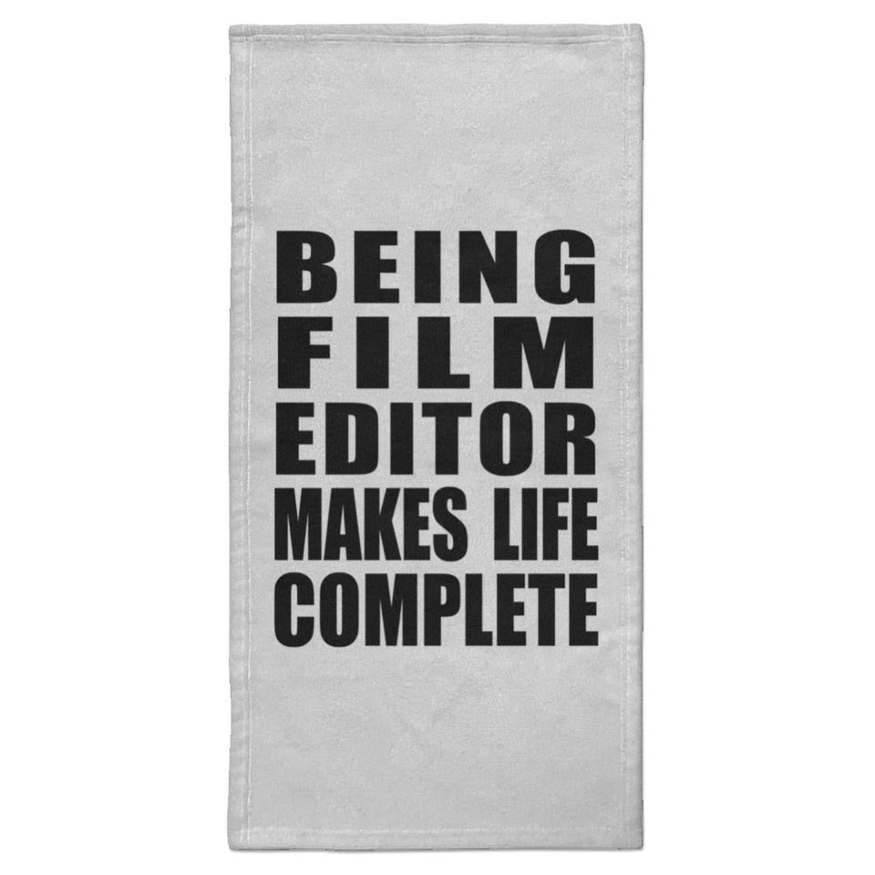 Being Film Editor Makes Life Complete - Hand Towel