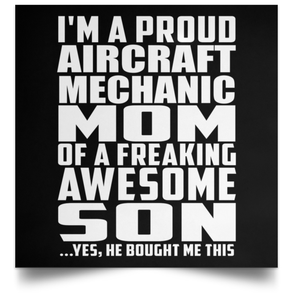 Proud Aircraft Mechanic Mom Of Awesome Son - Poster Square