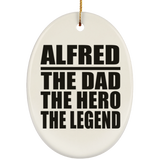Alfred The Dad The Hero The Legend - Oval Ornament