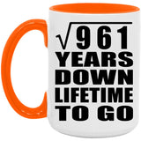 31st Anniversary Square Root of 961 Years Lifetime To Go - 15oz Accent Mug Orange
