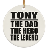 Tony The Dad The Hero The Legend - Circle Ornament