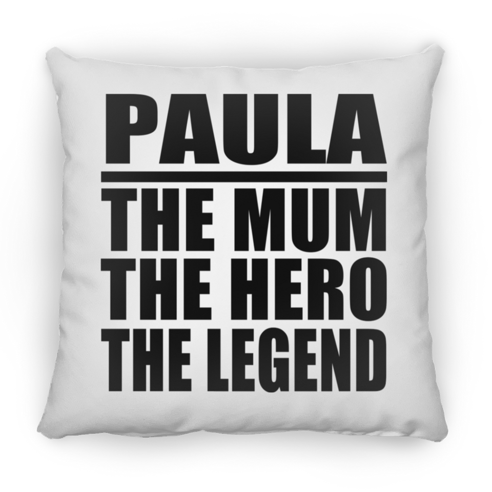 Paula The Mum The Hero The Legend - Throw Pillow