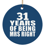 31st Anniversary 31 Years Of Being Mrs Right - Circle Ornament