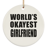 World's Okayest Girlfriend - Circle Ornament