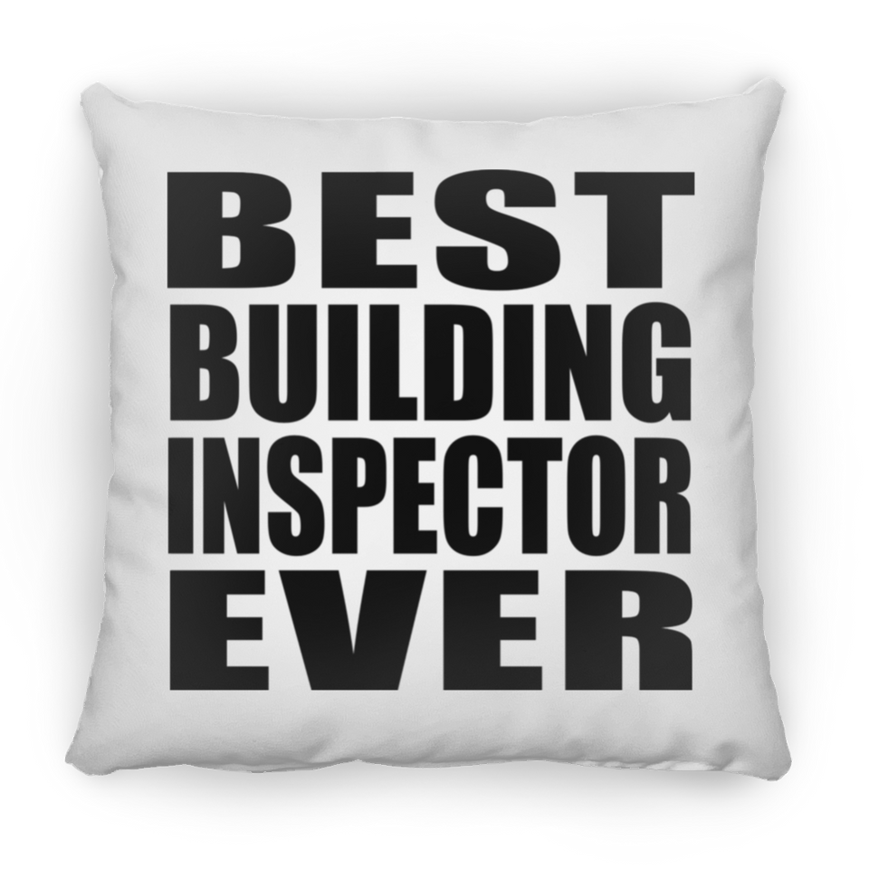 Best Building Inspector Ever - Throw Pillow