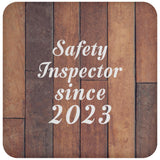 Safety Inspector Since 2023 - Drink Coaster E